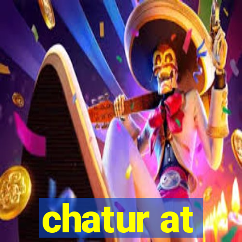 chatur at